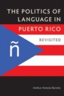 Image for The Politics of Language in Puerto Rico