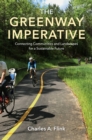 Image for Greenway Imperative: Connecting Communities and Landscapes for a Sustainable Future