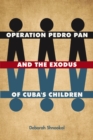 Image for Operation Pedro Pan and the exodus of Cuba&#39;s children
