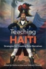 Image for Teaching Haiti: Strategies for Creating New Narratives