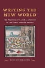 Image for Writing the New World: The Politics of Natural History in the Early Spanish Empire