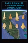 Image for Early Human Life on the Southeastern Coastal Plain