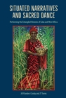 Image for Situated narratives and sacred dance  : performing the entangled histories of Cuba and West Africa