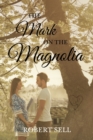 Image for The Mark on the Magnolia