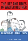 Image for The Life and Times of Walter Reuther