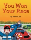 Image for You Won Your Race