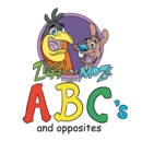 Image for Ziggi and Moze Present ABC&#39;s and Opposites
