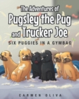 Image for The Adventures of Pugsley the Pug and Truck Joe