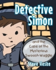 Image for Detective Simon and the Case of the Mysterious Swoosh-Waggle