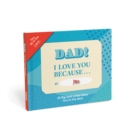 Image for Knock Knock Dad, I Love You Because … Book Fill in the Love Fill-in-the-Blank Book &amp; Gift Journal