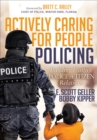 Image for Actively Caring for People Policing: Building Positive Police/Citizen Relations