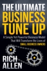 Image for Ultimate Business Tune Up: A Simple Yet Powerful Business Model That Will Transform the Lives of Small Business Owners