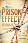 Image for The Prison Effect : Discover How You Are Blocking Your Own Happiness and Break Free to Abundance and Joy in Life