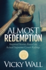 Image for Almost Redemption : Inspired Stories Based on Actual Supreme Court Rulings
