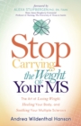 Image for Stop Carrying the Weight of Your MS : The Art of Losing Weight, Healing Your Body, and Soothing Your Multiple Sclerosis