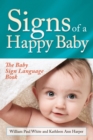 Image for Signs of a Happy Baby : The Baby Sign Language Book