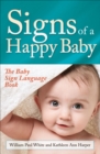 Image for Signs of a Happy Baby: The Baby Sign Language Book