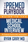 Image for The Premed Playbook Guide to the Medical School Interview