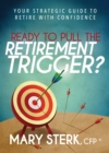 Image for Ready to Pull the Retirement Trigger?