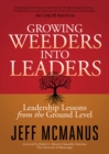 Image for Growing Weeders Into Leaders
