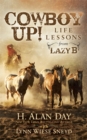 Image for Cowboy Up!: Life Lessons from the Lazy B