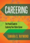 Image for Careering : The Pocket Guide to Exploring Your Future Career