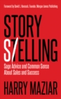 Image for Story Selling: Sage Advice and Common Sense About Sales and Success