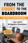Image for From the Court to the Boardroom: The Path to Empowerment