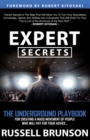 Image for Expert Secrets : The Underground Playbook to Find Your Message, Build a Tribe, and Change the World