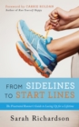 Image for From Sidelines to Startlines : The Frustrated Runner&#39;s Guide to Lacing Up for a Lifetime