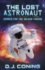 Image for The lost astronaut: search for the golden thread