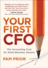 Image for Your First CFO: The Accounting Cure for Small Business Owners
