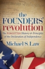 Image for Founders&#39; Revolution: The Forgotten History and Principles of the Declaration of Independence