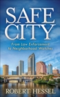 Image for Safe City: From Law Enforcement to Neighborhood Watches