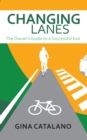 Image for Changing Lanes : The Owner’s Guide to A Successful Exit