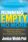 Image for Running on Empty No More : Transform Your Relationships With Your Partner, Your Parents and  Your Children