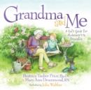 Image for Grandma and me  : a kid&#39;s guide for Alzheimer&#39;s and dementia