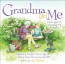 Image for Grandma and me: a kid&#39;s guide for Alzheimer&#39;s and dementia