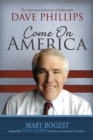 Image for Come On, America : The Inspirational Journey of Ambassador Dave Phillips