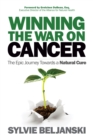 Image for Winning the War on Cancer : The Epic Journey Towards a Natural Cure