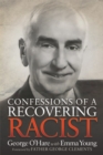 Image for Confessions of a Recovering Racist