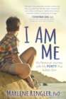 Image for I Am Me: My Personal Journey with My Forty Plus Autistic Son