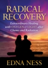 Image for Radical Recovery : Extraordinary Healing with Oxygen &amp; Light after Chemo and Radiation