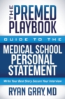 Image for The Premed Playbook: Guide to the Medical School Personal Statement