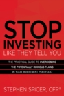 Image for Stop Investing Like They Tell You : The Practical Guide to Overcoming the Potentially Ruinous Flaws in Your Investment Portfolio