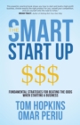 Image for The Smart Start Up : Fundamental Strategies for Beating the Odds When Starting a Business