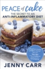 Image for Peace of Cake: The Secret to an Anti-Inflammatory Diet