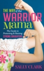 Image for The Way of the Warrior Mama