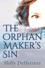Image for The Orphan Maker&#39;s Sin