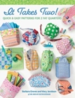 Image for It Takes Two! : Quick &amp; Easy Patterns for 2 Fat Quarters